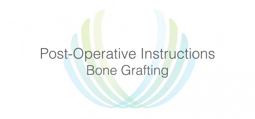 Post-Operative Instructions: Bone Grafting at Northern Westchester Oral Surgery